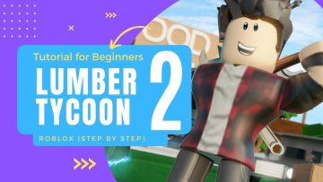 lumber tycoon 2 tutorial for beginners roblox (step by step)