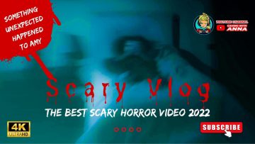the best scary horror video 2022 1